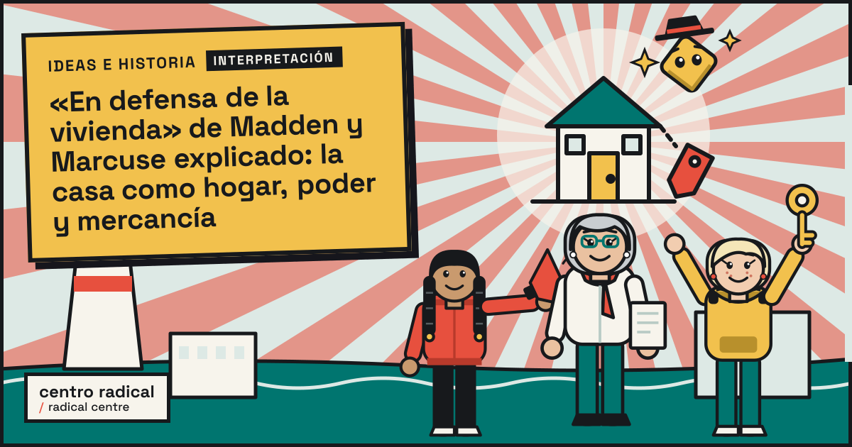 «En defensa de la vivienda» de Madden y Marcuse explicado: la casa como ...